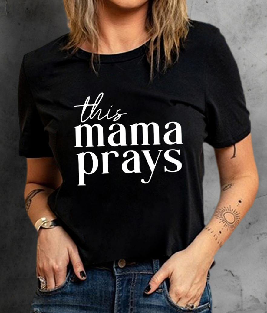 This Mama Prays Short Sleeve Shirt